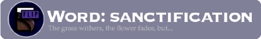 Word: Sanctification